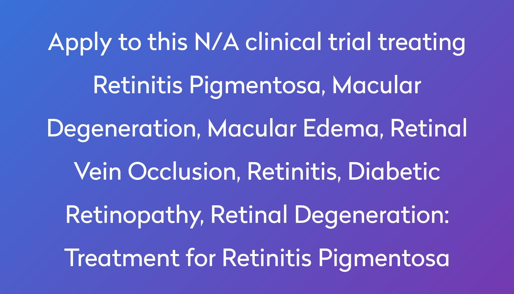 Treatment for Retinitis Pigmentosa Clinical Trial Power